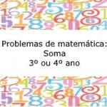Problemas de matemática: Soma – 3º ou 4º ano