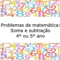 Problemas de matemática: Soma e subtração – 4º ou 5º ano Atividade de matemática: Soma e subtração - 4º ou 5º ano