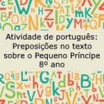 Atividade de português: Preposições no texto sobre o Pequeno Príncipe – 8º ano