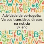Atividade de português: Verbos transitivos diretos na noticia – 8º ano