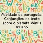 Atividade de português: Conjunções no texto sobre o planeta Vênus – 8º ano