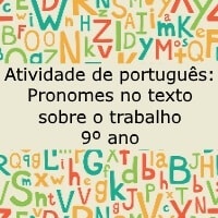 Atividade de português: Pronomes no texto sobre o trabalho – 9º ano Atividade de português: Pronomes no texto sobre o trabalho - 9º ano