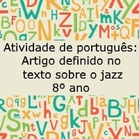 Atividade de português: Artigo definido no texto sobre o jazz - 8º ano