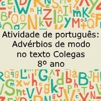 Advérbios de modo no texto Colegas – 8º ano Advérbios de modo no texto Colegas - 8º ano