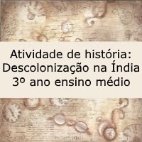 Atividade de história: Descolonização na Índia - 3º ano ensino médio