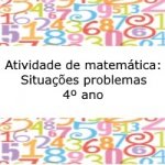 Atividade de matemática: Situações problemas – 4º ano