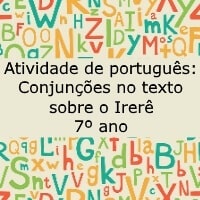 Conjunções no texto sobre o Irerê – 7º ano Conjunções no texto sobre o Irerê - 7º ano