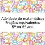 Atividade de matemática: Frações equivalentes – 5º ou 6º ano