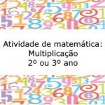 Atividade de matemática: Multiplicação – 2º ou 3º ano