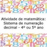 Atividade de matemática: Sistema de numeração decimal – 4º ou 5º ano