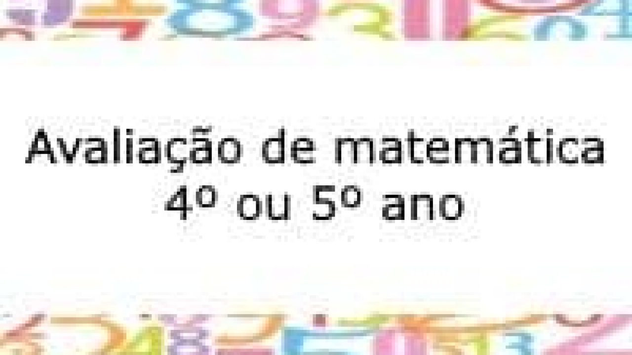 Prova de matematica 4 ano para fazer 1 - Matemática