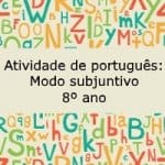 Atividade de português: Modo subjuntivo – 8º ano