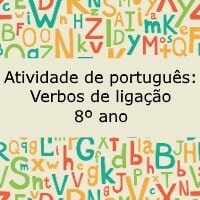 Atividade de português: Verbos de ligação – 8º ano Atividade de português: Verbos de ligação - 8º ano