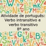 Atividade de português: Verbo intransitivo e verbo transitivo – 8º ano