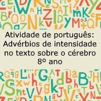 Atividade de português: Advérbios de intensidade no texto sobre o cérebro – 8º ano Atividade de português: Advérbios de intensidade no texto sobre o cérebro - 8º ano