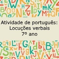 Atividade de português: Locuções verbais – 7º ano