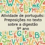 Atividade de português: Preposições no texto sobre a digestão – 9º ano