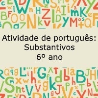 Atividade de português Substantivos – 6º ano Atividade de português: Substantivos - 6º ano