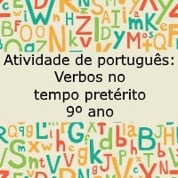 Atividade de português Verbos no tempo pretérito – 9º ano Verbos no tempo pretérito 9º ano