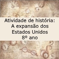 Atividade de história: A expansão dos Estados Unidos - 8º ano