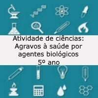 agravos a saude por agentes biologicos – 5 ano Atividade de ciências: Agravos à saúde por agentes biológicos - 5º ano