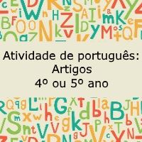 atividade de portugues artigos – 4 ou 5 ano_dest