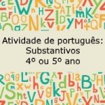 Atividade de português: Substantivos – 4º ou 5º ano
