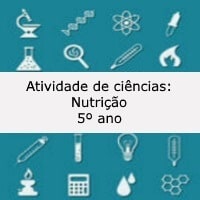 Atividade de ciências: Nutrição – 5º ano Atividade de ciências: Nutrição - 5º ano