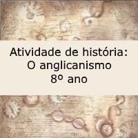 Atividade de história: O anglicanismo – 8º ano Atividade de história: O anglicanismo - 8º ano