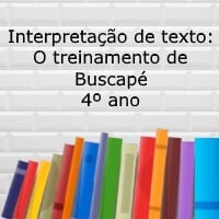 Interpretação de texto: O treinamento de Buscapé - 4º ano