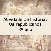 Atividade de história: Os republicanos - 8º ano