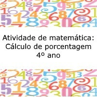 Atividade de matemática Cálculo de porcentagem – 4º ano Atividade de matemática: Cálculo de porcentagem - 4º ano