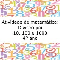 Atividade de matemática Divisão por 10, 100 e 1000 – 4º ano Atividade de matemática: Divisão por 10, 100 e 1000 - 4º ano