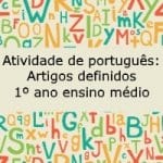 Atividade de português: Artigos definidos – 1º ano do ensino médio