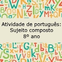 Atividade de português Sujeito composto – 8º ano Atividade de português Sujeito composto - 8º ano