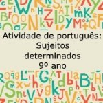 Atividade de português: Sujeitos determinados – 9º ano