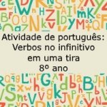 Atividade de português: Verbos no infinitivo em uma tira – 8º ano