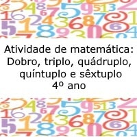 Atividade de matemática: Dobro, triplo, quádruplo, quíntuplo e sêxtuplo - 4º ano
