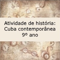 Atividade de história Cuba contemporânea – 9º ano Atividade de história: Cuba contemporânea - 9º ano