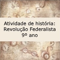 Atividade de história Revolução Federalista – 9º ano