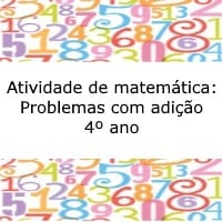 Atividade de matemática Problemas com adição – 4º ano