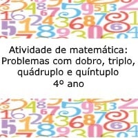 Atividade de matemática Problemas com dobro, triplo, quádruplo e quíntuplo – 4º ano