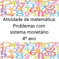 Atividade de matemática Problemas com sistema monetário – 4º ano Atividade de matemática: Problemas com sistema monetário - 4º ano