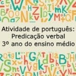 Atividade de português: Predicação verbal – 3º ano do ensino médio.