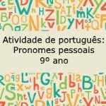 Atividade de português: Pronomes pessoais- 9º ano.