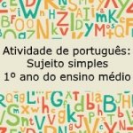 Atividade de português: Sujeito simples – 1º ano do ensino médio