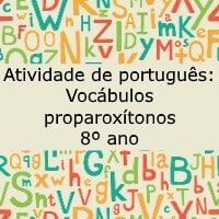 Atividade de português Vocábulos proparoxítonos – 8º ano Atividade de português: Vocábulos proparoxítonos - 8º ano