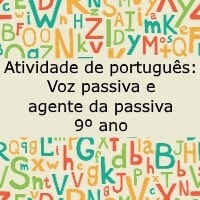 Atividade de português: Voz passiva e agente da passiva - 9º ano