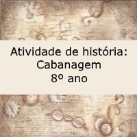 Atividade de história Cabanagem – 8º ano Atividade de história: Cabanagem - 8º ano
