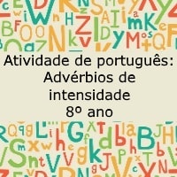 Atividade de português: Advérbios de intensidade - 8º ano